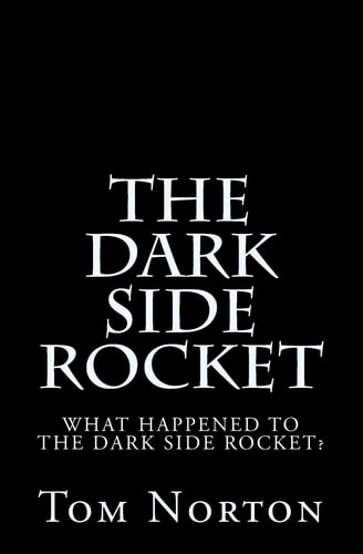 The Dark Side Rocket