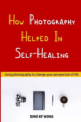 How Photography Helped In Self-Healing
