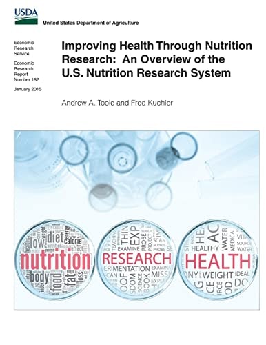 Improving Health Through Nutrition Research An Overview of the U.S. Nutrition Research System