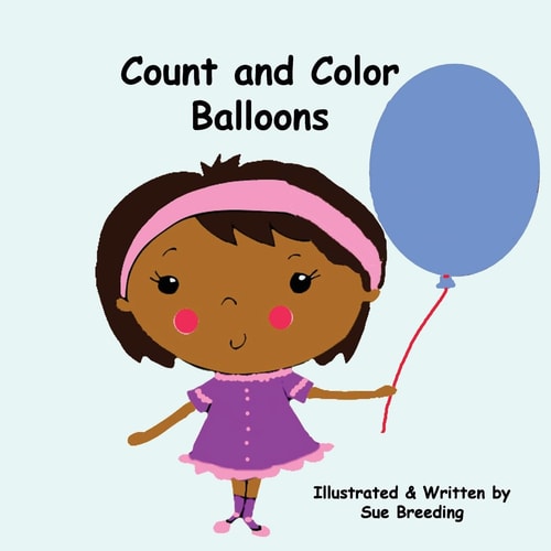 Count and Color Balloons Granny Sue and Miss D's Adventures' Series