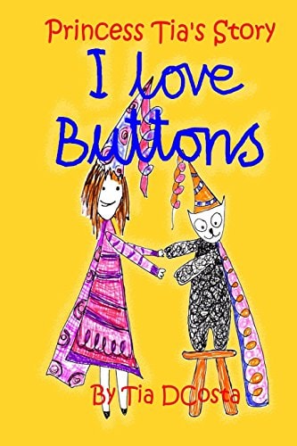 I Love Buttons Princess Tia's Story