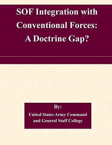 SOF Integration with Conventional Forces A Doctrine Gap?