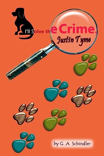 I, Ll Solve the Crime, Justin Tyme