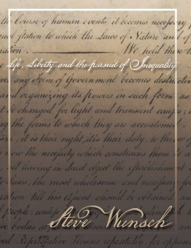 Life, Liberty and the Pursuit of Inequality