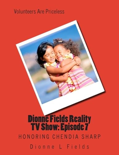 Dionne Fields Reality TV Show: Episode 7 Honoring Chendia Sharp
