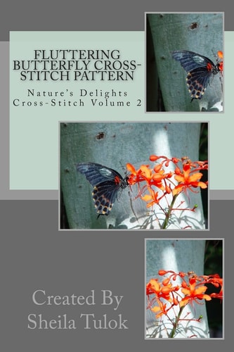 Fluttering Butterfly Cross-Stitch Pattern Nature's Delights Cross-Stitch