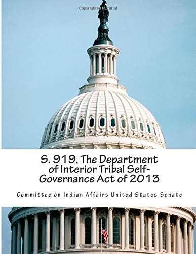 S. 919, The Department of Interior Tribal Self-Governance Act of 2013