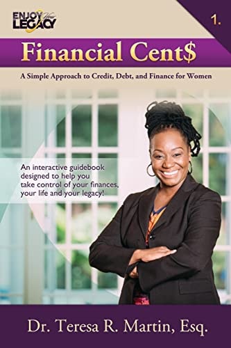 Financial Cent$ A Simple Approach to Credit, Debt, and Finance for Women