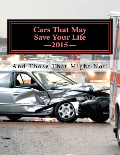 Cars That May Save Your Life And Those That Might Not!