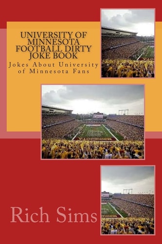 University of Minnesota Football Dirty Joke Book Jokes About University of Minnesota Fans