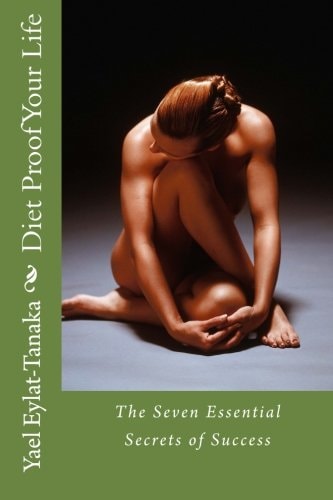 Diet Proof Your Life The Seven Essential Secrets of Success