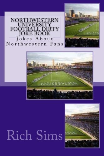 Northwestern University Football Dirty Joke Book Jokes About Northwestern Fans