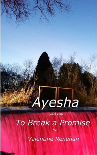 Ayesha. To Break A Promise Ayesha