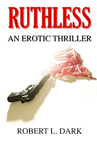 Ruthless An Erotic Thriller