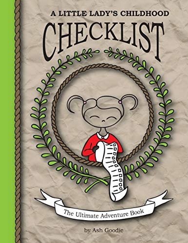 A Little Lady's Childhood Checklist The Ultimate Adventure Book