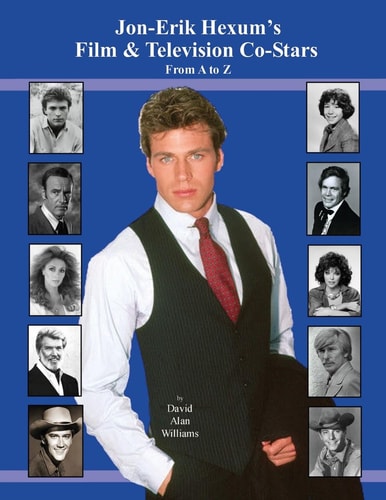 Jon Erik Hexum's Film and Television Co-Stars from a to Z