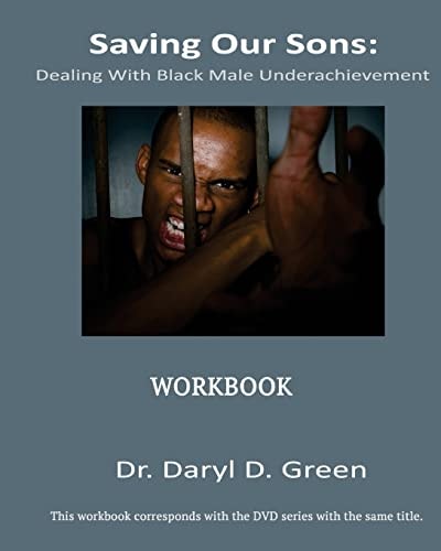 Saving Our Sons Dealing With Black Male Underachievement