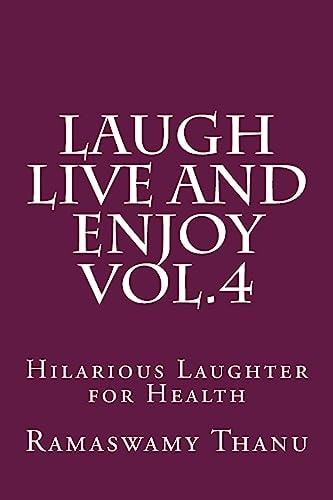Laugh Live and Enjoy Vol. 4 Hilarious Laughter for Health