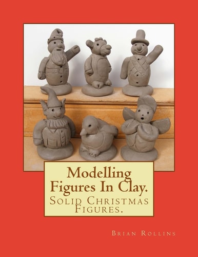 Modelling Figures in Clay Solid Christmas Figures