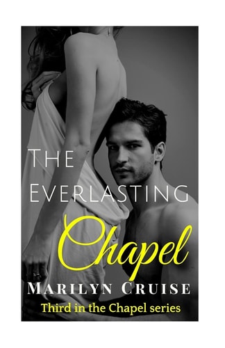 The Everlasting Chapel Third in The Chapel Series