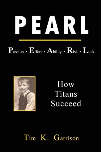 PEARL - Passion Effort Ability Risk Luck How Titans Succeed