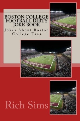 Boston College Football Dirty Joke Book Jokes About Boston College Fans