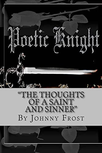 Poeticknight The Thoughts of a Saint and Sinner
