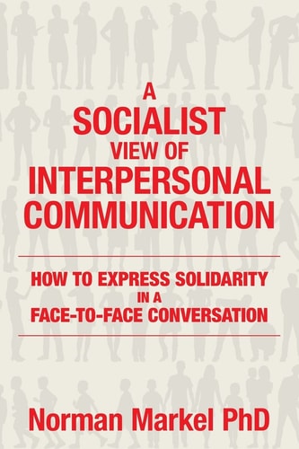 A Socialist View of Interpersonal Communication How to Express Solidarity in a Face-To-Face Conversation