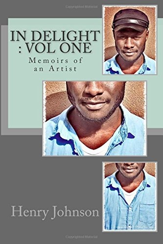 In Delight : Vol One Memoirs of an Artist
