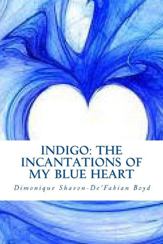 Indigo The Incantations of My Blue Heart