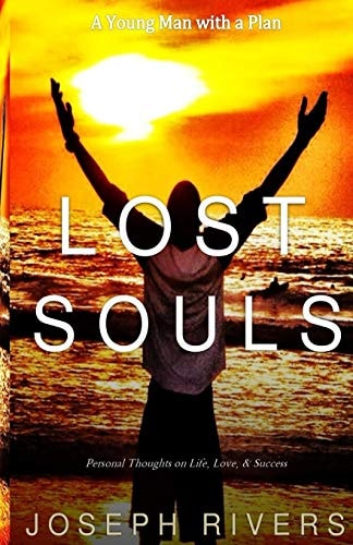 Lost Souls Personal Thoughts on Life, Love, & Success