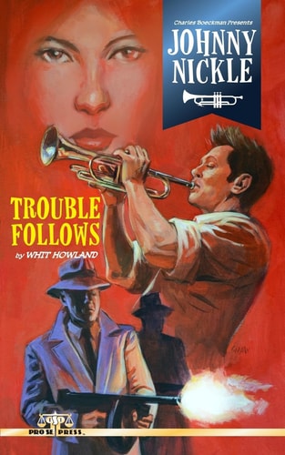 Charles Boeckman Presents Johnny Nickle Trouble Follows