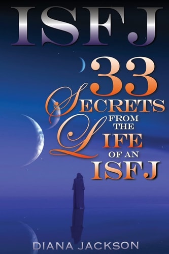 Isfj 33 Secrets From The Life of an ISFJ