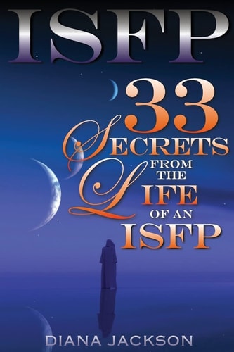 Isfp 33 Secrets From The Life of an ISFP