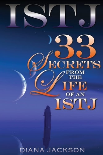 Istj 33 Secrets From The Life of an ISTJ