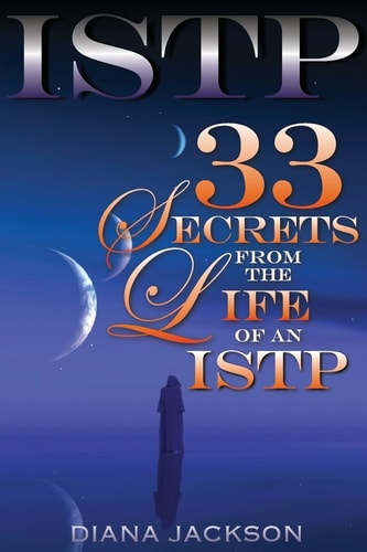Istp 33 Secrets From The Life of an ISTP
