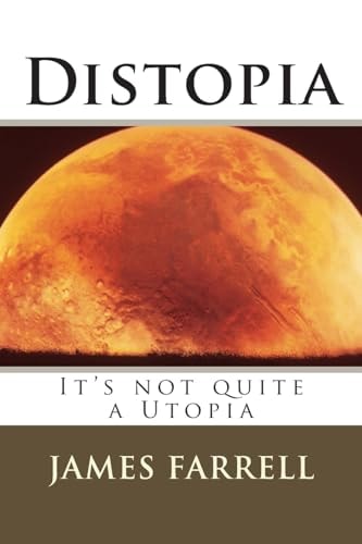 Distopia It's Not Quite a Utopia