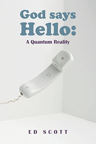 God Says Hello A Quantum Reality