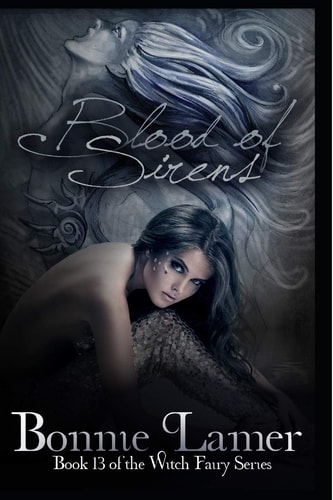 Blood of Sirens Book 13 of The Witch Fairy Series