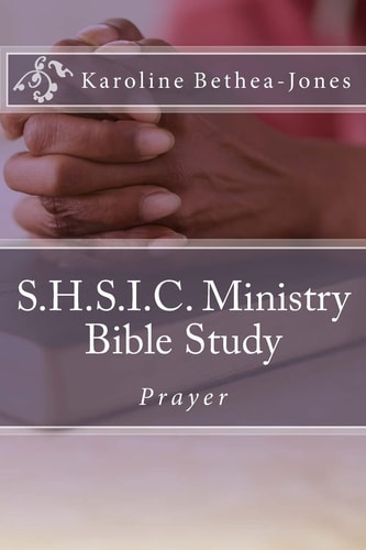 S. H. S. I. C. Ministry Bible Study Prayer