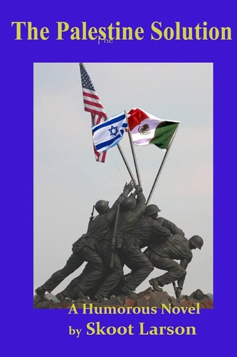 The Palestine Solution A Humorous Novel