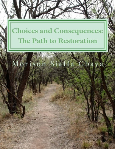 Choices and Consequences The Path to Restoration