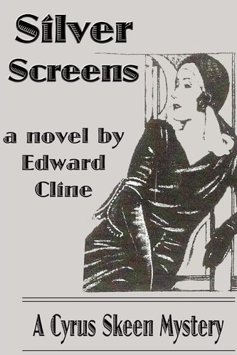 Silver Screens A Cyrus Skeen Mystery
