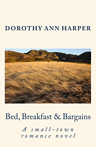Bed, Breakfast and Bargains A Small-Town Romance Novel