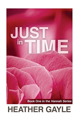 Just In Time Hannah Series Book One