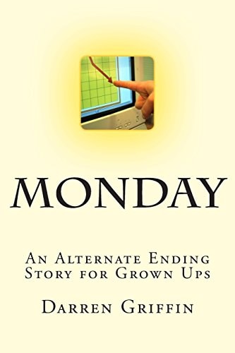Monday An Alternate Ending Story for Grown Ups