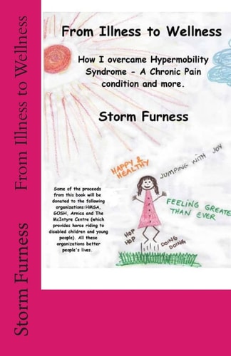From Illness to Wellness How I Overcame Hypermobility Syndrome - a Chronic Pain Condition and More
