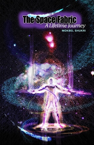 The Space Fabric: a Lifetime Journey Through Firsthand Experience, the Author Explains How He Came to Uncover the Intricacies of a Subtle and Parallel Field on Which He Stumbled and with Which He Interacted Over the Years; a Field That Forms Part of Us an