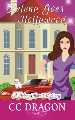 Helena Goes to Hollywood A Helena Morris Mystery