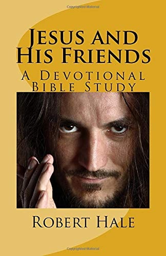 Jesus and His Friends A Devotional Bible Study